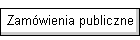 Zam�wienia publiczne